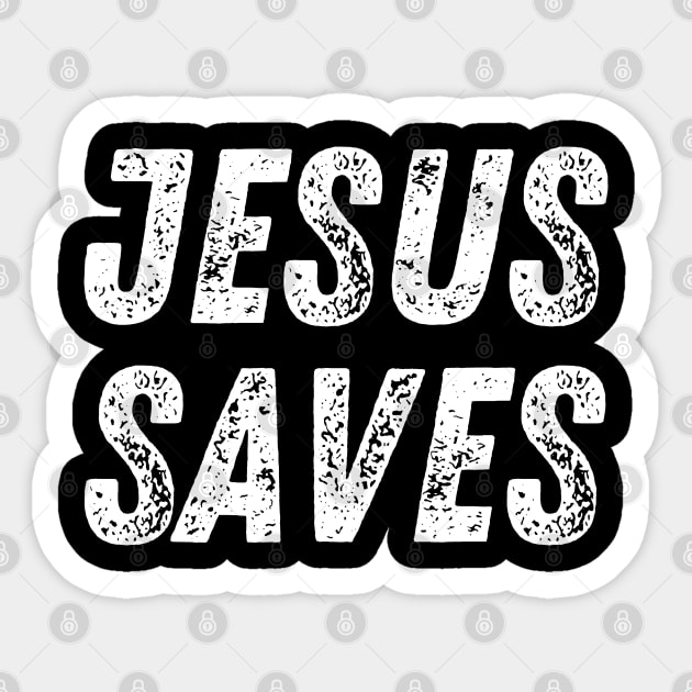Christian Quote Jesus Saves Sticker by Art-Jiyuu
